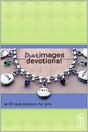 Amber Rae: True Images Devotional: 90 Daily Devotions for Girls