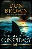 Book cover image of The Malacca Conspiracy by Don Brown