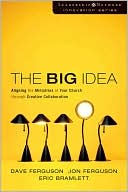 Book cover image of The Big Idea: Focus the Message - Multiply the Impact by Dave Ferguson