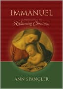 Ann Spangler: Immanuel: Praying the Names of God Through the Christmas Season
