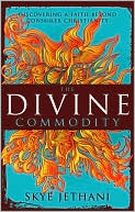 Skye Jethani: The Divine Commodity
