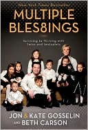 Kate Gosselin: Multiple Blessings: Surviving to Thriving with Twins and Sextuplets