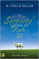 Book cover image of A Shepherd Looks at Psalm 23 by W. Phillip Keller