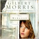 Book cover image of The Miracle by Gilbert Morris