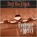 Terri Blackstock: Evidence of Mercy