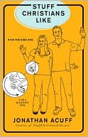 Book cover image of Stuff Christians Like by Jonathan Acuff