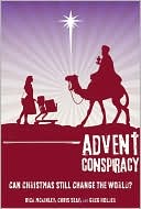 Book cover image of Advent Conspiracy: Can Christmas Still Change the World? by Rick McKinley