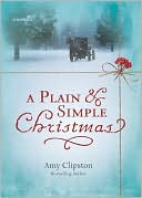 Book cover image of A Plain and Simple Christmas by Amy Clipston
