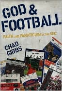 Book cover image of God and Football: Faith and Fanaticism in the SEC by Chad Gibbs