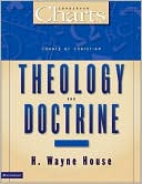Book cover image of Charts of Christian Theology and Doctrine by H. Wayne House