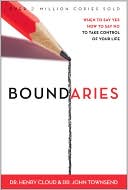 Henry Cloud: Boundaries: When to Say Yes, How to Say No to Take Control of Your Life