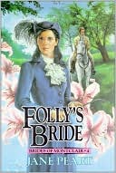 Jane Peart: Folly's Bride, Vol. 4