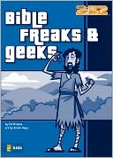 Book cover image of Bible Freaks and Geeks by Ed Strauss