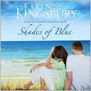 Karen Kingsbury: Shades of Blue
