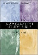 Book cover image of Comparative Study Bible, Revised Edition: New International Version (NIV), New American Standard Bible Update (NASB), Amplified Bible, and King James Version (KJV), hardcover by Zondervan Publishing House