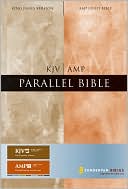 Zondervan Publishing House: KJV/Amplified Parallel Bible