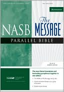 Yeargin Billy: NASB/The Message Parallel Bible