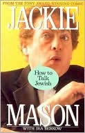 Jackie Mason: How to Talk Jewish