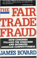 James Bovard: Fair Trade Fraud