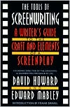 David Howard: Tools of Screenwriting: A Writer's Guide to the Craft and the Elements of a Screenplay