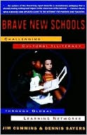Book cover image of Brave New Schools; Challenging Cultural Illiteracy through Global Learning Networks by Jim Cummins