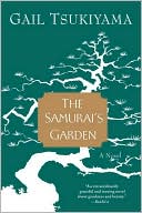 Gail Tsukiyama: Samurai's Garden