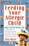Book cover image of Feeding Your Allergic Child by Elisa Meyer