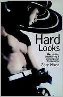 Sean Nixon: Hard Looks