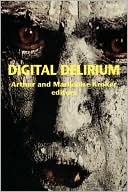 Arthur Kroker: Digital Delirium
