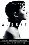 Book cover image of Audrey: Her Real Story by Alexander Walker