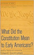Edward Countryman: What Did the Constitution Mean to Early Americans?