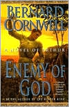 Bernard Cornwell: Enemy of God (Warlord Chronicles Series #2)