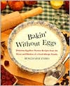 Rosemarie Emro: Bakin' without Eggs: Delicious Egg-Free Dessert Recipes from the Heart and Kitchen of a Food-Allergic Family