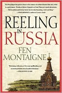 Fen Montaigne: Reeling in Russia