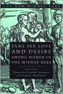 Francesca Canade Sautman: Same sex love and desire among women in the middle Ages