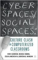 Ivor F. Goodson: Cyber Spaces/Social Spaces