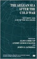 Book cover image of The Aegean Sea After the Cold War: Security and Law of the Sea Issues by Aldo Chircop
