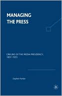 Stephen Ponder: Managing The Press