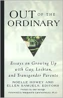 Dan Savage: Out of the Ordinary: Essays on Growing up with Gay, Lesbian, and Transgender Parents