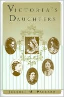 Book cover image of Victoria's Daughters by Jerrold M. Packard
