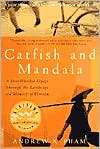 Andrew X. Pham: Catfish and Mandala: A Two-Wheeled Voyage Through the Landscape and Memory of Vietnam