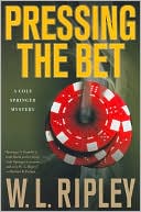 Book cover image of Pressing the Bet by W. L. Ripley
