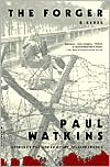 Paul Watkins: Forger: A Novel