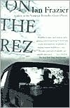 Ian Frazier: On the Rez