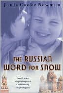 Book cover image of Russian Word for Snow: A True Story of Adoption by Janis Cooke Newman