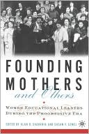 Alan R. Sadovnik: Founding Mothers And Others