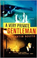 Book cover image of A Very Private Gentleman by Martin Booth