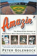 Book cover image of Amazin': The Miraculous History of New York's Most Beloved Baseball Team by Peter Golenbock