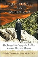Quang Van Nguyen: Fourth Uncle in the Mountain: The Remarkable Legacy of a Buddhist Itinerant Doctor in Vietnam