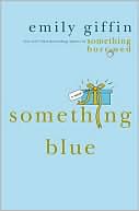 Book cover image of Something Blue by Emily Giffin